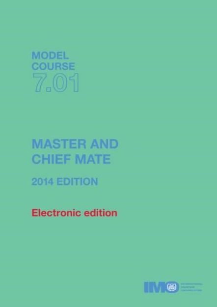 IMO T-701 E Model course: Master and Chief Mate, 2014 Edition